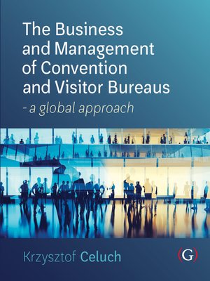 cover image of The Business and Management of Convention and Visitor Bureaus
